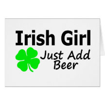 Irish Girl Just Add Beer Card