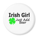 Irish Girl Just Add Beer magnets