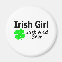 Irish Girl Just Add Beer Refrigerator Magnet