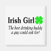 Irish Girl The Best Drinking Buddy A Guy Could Ask Refrigerator Magnets