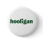Irish Hooligan Pin