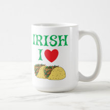 Irish I Love Tacos Mug