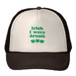 IRISH I WERE DRUNK hats