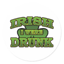 Irish I Were Drunk Sticker