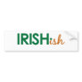 Irish-ish St Patricks Day Bumper Sticker