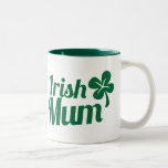 IRISH MUM ST Patricks Day design Mug