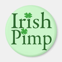 Irish Pimp Magnets