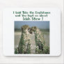 Irish Stew funny shirts and irish humour gifts Mouse Mats