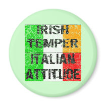 Irish Temper Italian Attitude T-shirts and Gifts Magnets