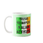 Irish Temper Italian Attitude T-shirts and Gifts mugs