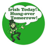 Irish Today Hung-over Tomorrow stickers
