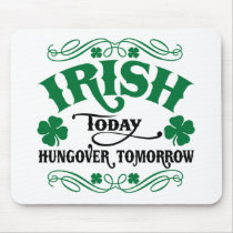 Irish Today Hungover Tomorrow