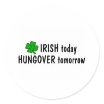 Irish Today Hungover Tomorrow