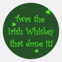 Irish Whiskey Done it! Round Stickers