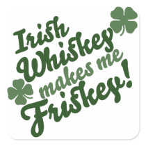 Irish Whiskey Makes me Friskey Square Sticker