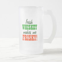 Irish Whiskey Makes Me Frisky! Coffee Mug