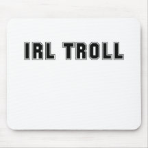 IRL Troll Mouse Pad