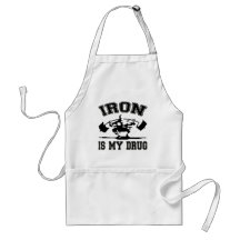Iron Is My Drug Apron