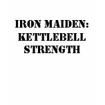 IRON MAIDEN:KETTLEBELL STRENGTH t-shirts