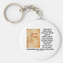 Iron Rusts Disuse Inaction Saps Vigour (da Vinci) Keychains