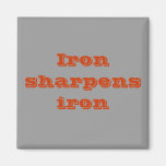 Iron sharpens iron magnet
