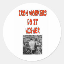 IRON WORKERS DO IT HIGHER STICKER