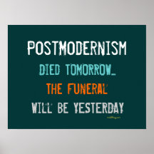 Ironic Postmodernism Died Tomorrow Poster