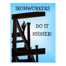 Ironworkers Do It Higher Postcard