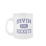 Irvin - Rockets - High School - El Paso Texas mugs