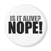 Is it Alive NOPE magnets