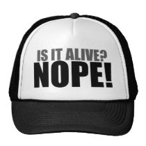 Is it Alive NOPE hats