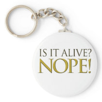 Is it alive NOPE keychains