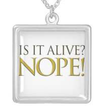 Is it alive NOPE necklaces