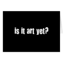 Is it art yet?