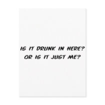 Is It Drunk In Here?