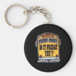 Is It Friday Yet? School Bus Key Chain