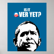 IS IT OVER YET POSTERS