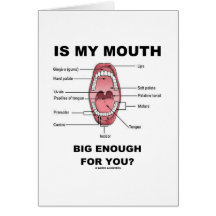 Is My Mouth Big Enough For You? (Anatomical Humour Greeting Cards