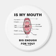 Is My Mouth Big Enough For You? (Anatomical Humour Magnets