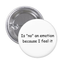 "Is no an emotion because I feel it" button