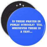 Is there prayer inpublic schools?  Yes, whenever t Pin