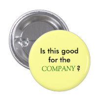 Is this good for the COMPANY? Pinback Buttons