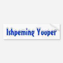 Ishpeming Yooper Snow U.P. Towns Bumper Sticker