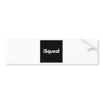 iSqueal bumper stickers