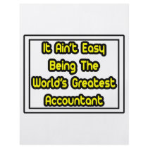 It Aint' Easy...World's Greatest Accountant