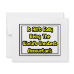 It Aint' Easy...World's Greatest Accountant invitations
