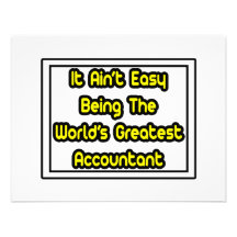 It Aint' Easy...World's Greatest Accountant Custom Announcements