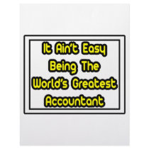 It Aint' Easy...World's Greatest Accountant