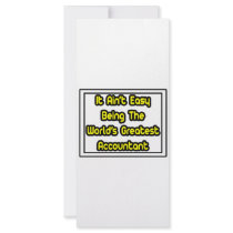 It Aint' Easy...World's Greatest Accountant
