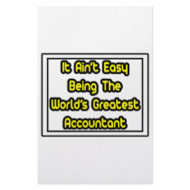 It Aint' Easy...World's Greatest Accountant